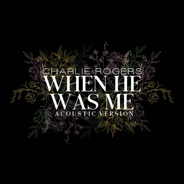 When He Was Me (Acoustic Version)