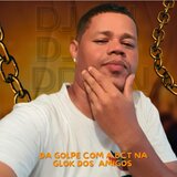 Da Golpe Com a Bct na Glok dos Amigos