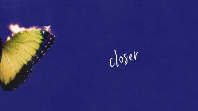 Closer