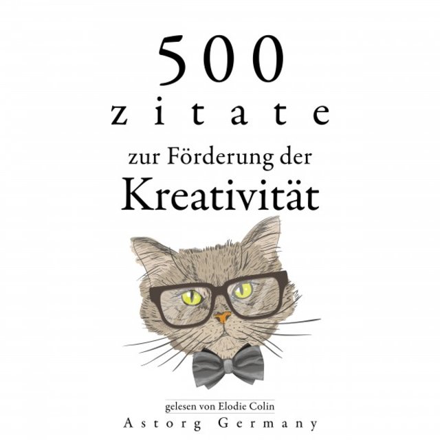 500 Zitate zur Förderung der Kreativität (Sammlung bester Zitate)