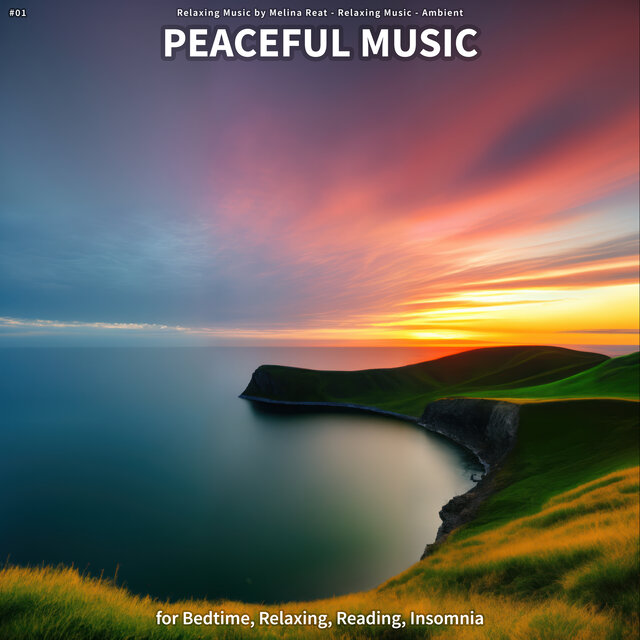 #01 Peaceful Music for Bedtime, Relaxing, Reading, Insomnia