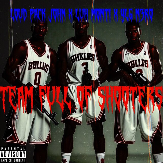 TEAM FULL OF SHOOTERS (feat. Luh Monti & Ylg Nero)