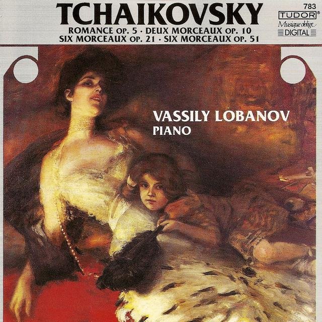 Tchaikovsky, P.I.: 6 Morceaux, Composes Sur Un Seul Theme / 6 Morceaux / 2 Morceaux / Romance, Op. 5