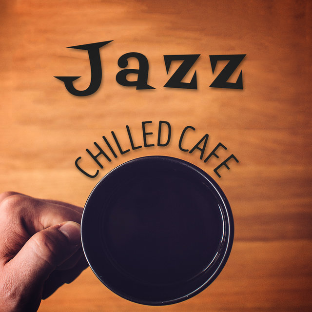 Jazz: Chilled Cafe