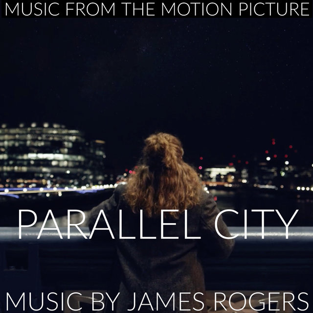 Parallel City (Music From The Motion Picture)