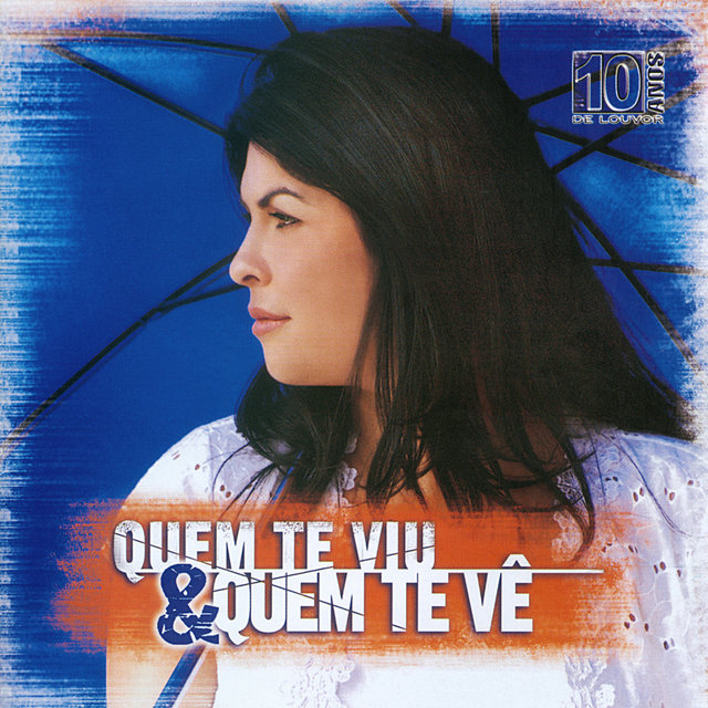 Quem Te Viu E Quem Te Vê