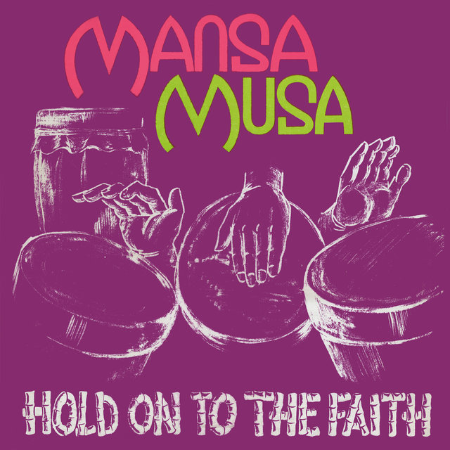 Cover art for album Hold on to the Faith by Mansa Musa