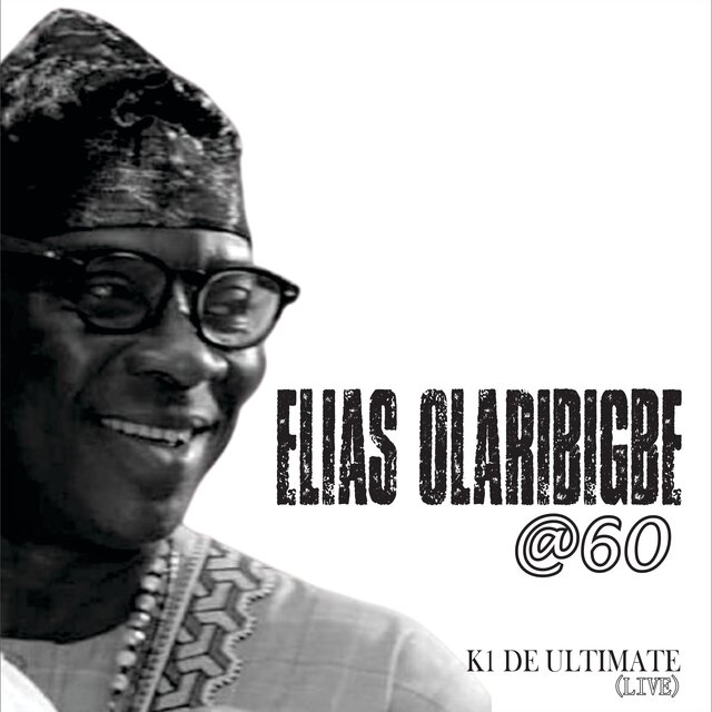 Elias Ọláríbigbé @ 60 (Live)