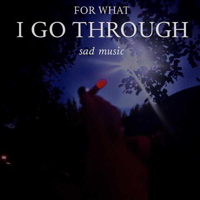 for what i go through