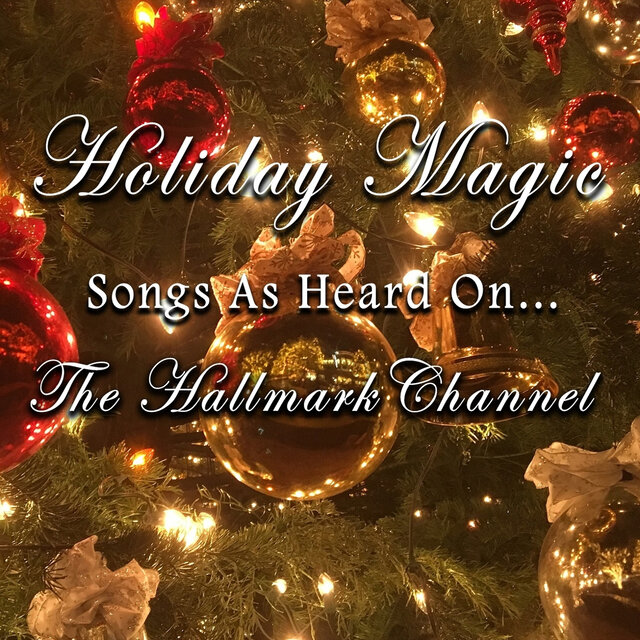 Holiday Magic (Songs as Heard on the Hallmark Channel)
