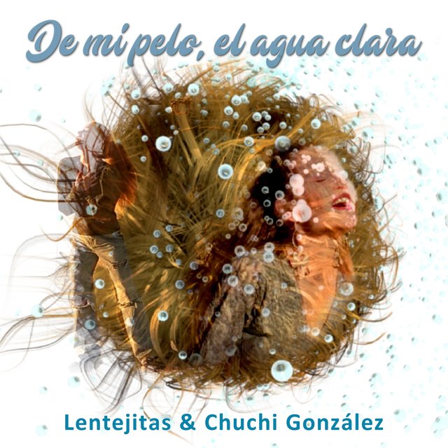 De mi pelo, el agua clara