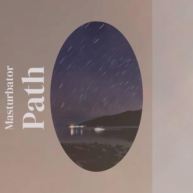 Masturbator Path