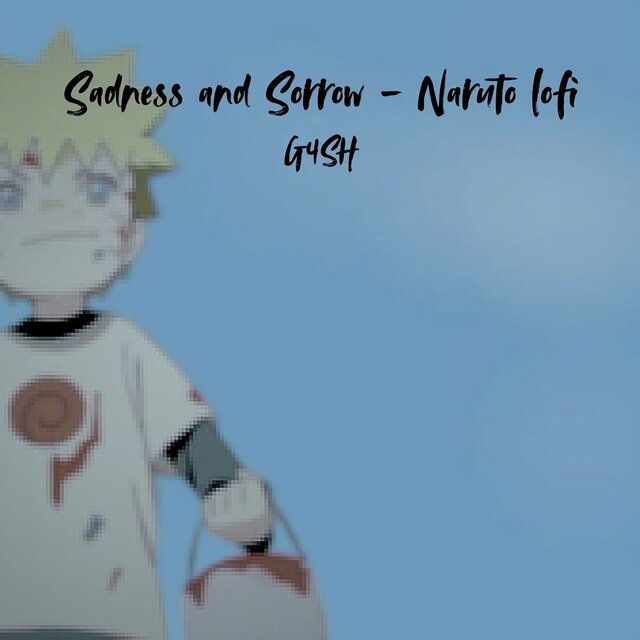 Sadness and Sorrow lofi (Naruto)