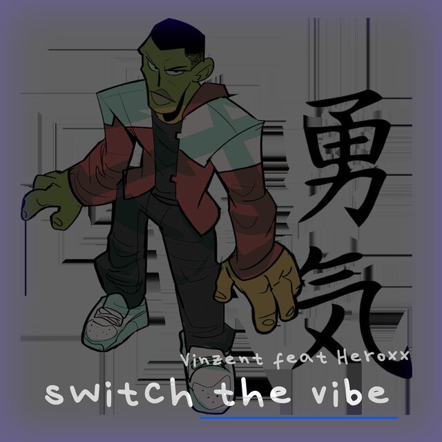 Switch the Vibe (feat. Heroxx)
