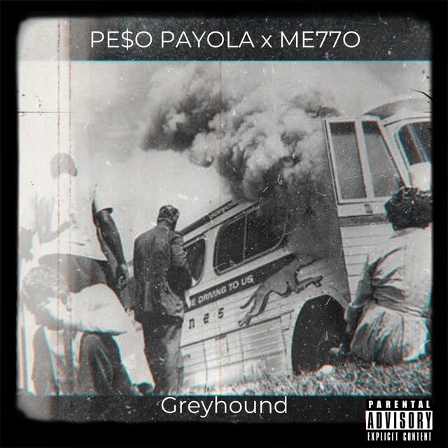 GREYHOUND (feat. PE$O PAYOLA)