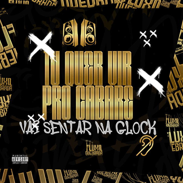 TU QUER VIR PRO CABARÉ x VAI SENTAR NA GLOCK