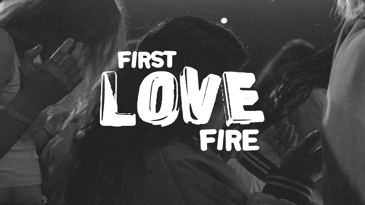 First Love Fire