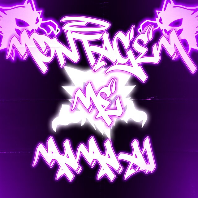 MONTAGEM ME MAMA AI