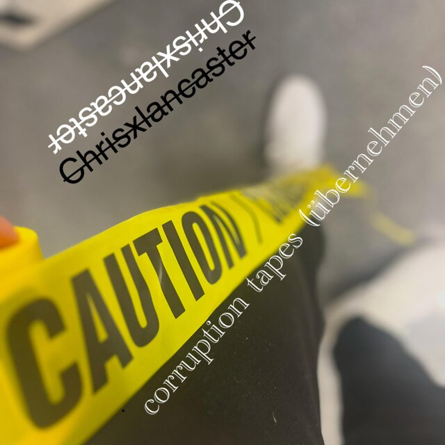 corruption tapes (übernehmen)