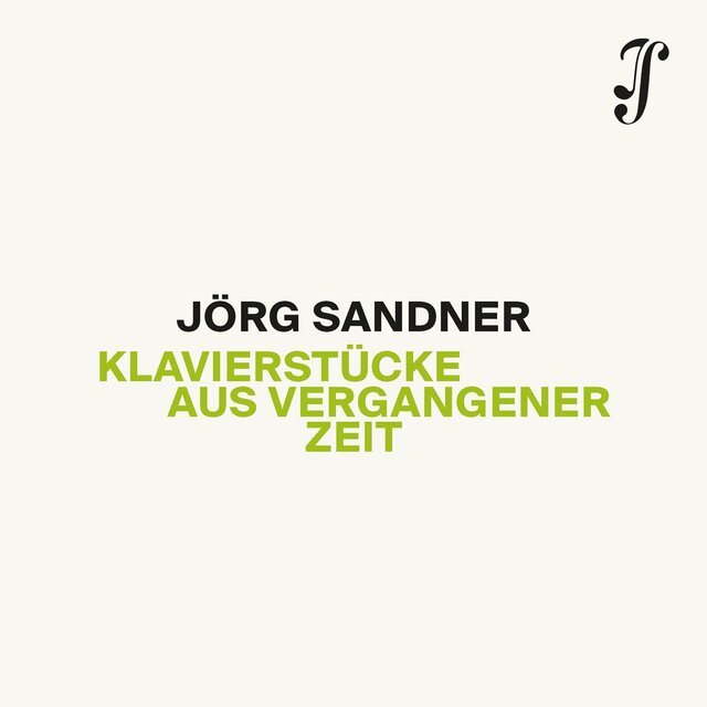 Jörg Sandner: Klavierstücke aus vergangener Zeit
