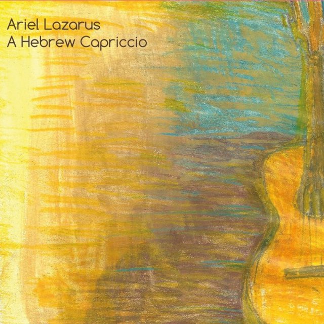 Ariel LAZARUS A HEBREW CAPRICCIO