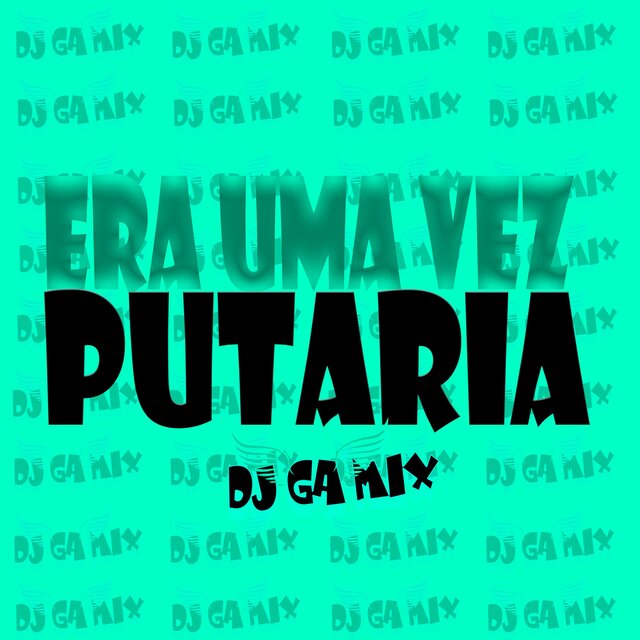 ERA UMA VEZ PUTARIA (Remix)