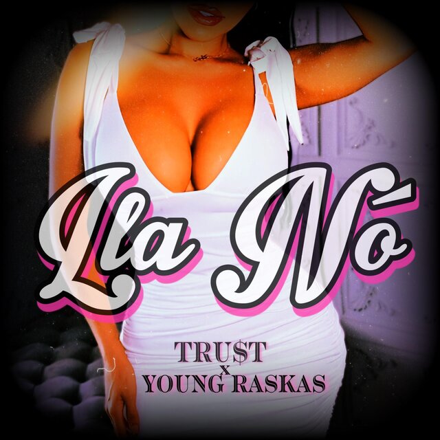 Lla Nó (feat. Trv$t)