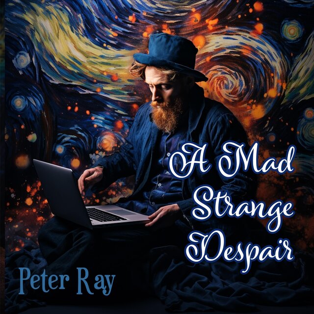 A Mad Strange Despair