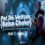 Pal De Velitas (feat. Playonero) (Salsa Choke)
