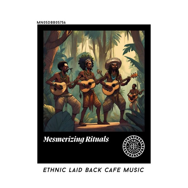 Mesmerizing Rituals: Ethnic Laid Back Cafe Music