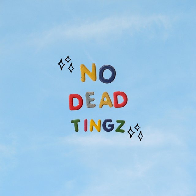 No Dead Tingz