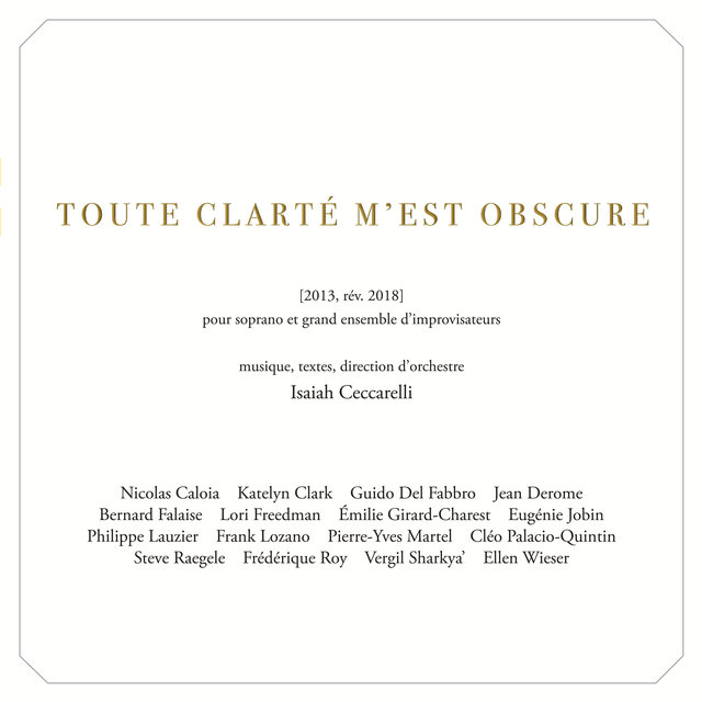 Toute clarté m’est obscure