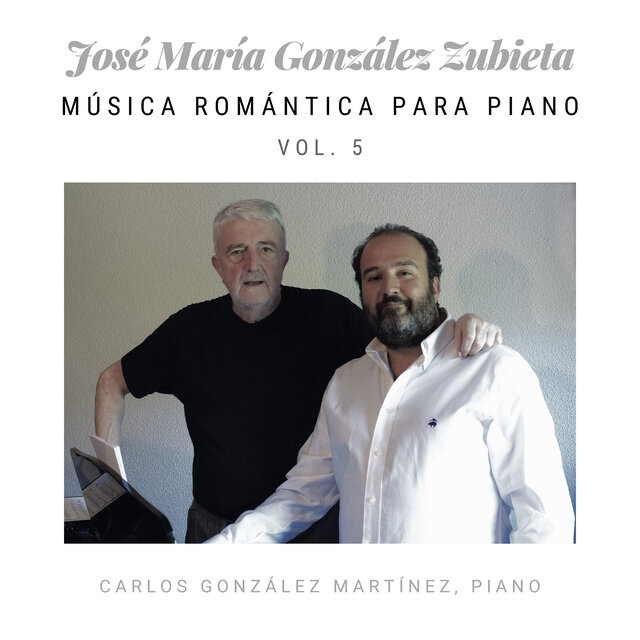 José María González Zubieta: Música Romántica para Piano (Vol. 5)