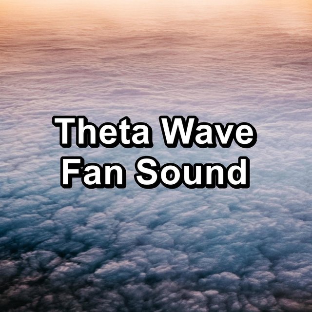Theta Wave Fan Sound