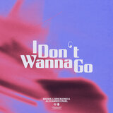 I Don't Wanna Go