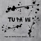 Tu Pa' Mi