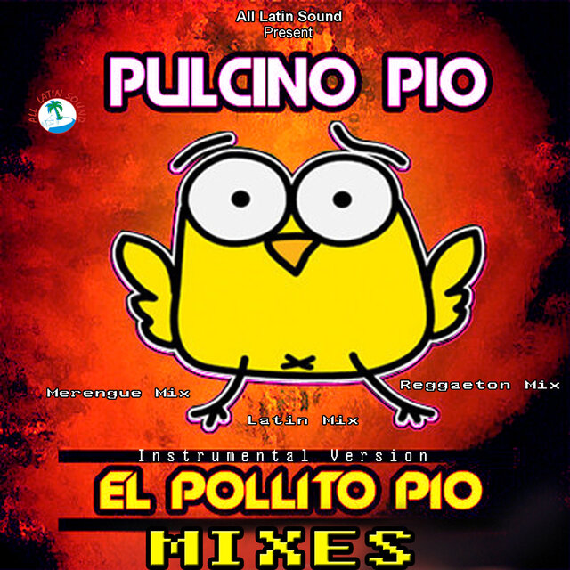 El Pollito Pio Mixes (Los Mixes de Pulcino Pio)