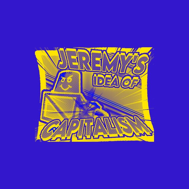 Jeremy’s Idea of Capitalism OST