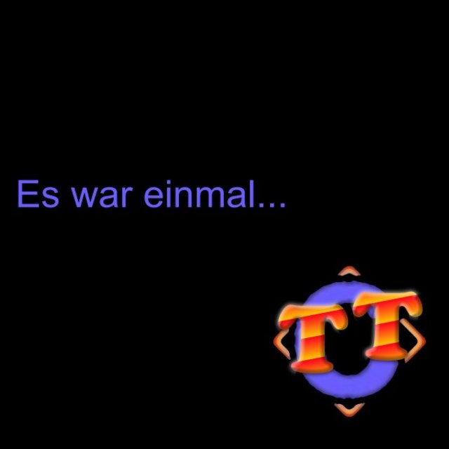 Es war einmal...(TT)