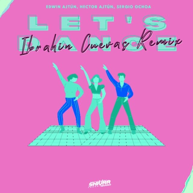 Let's Dance (Ibrahin Cuevas Remix)