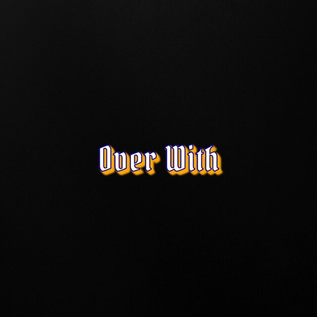 Over With (Freestyle)
