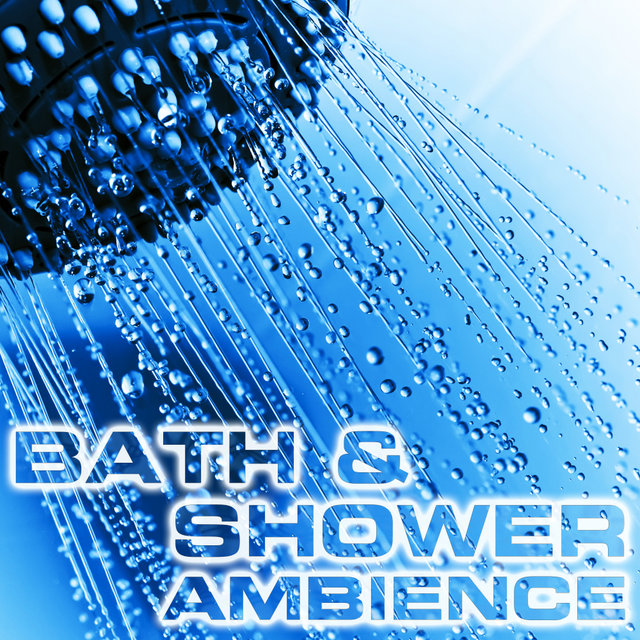 Bath & Shower Ambience