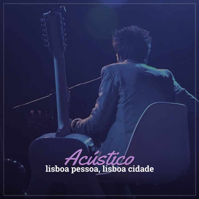 Lisboa Pessoa, Lisboa Cidade (Acústico)