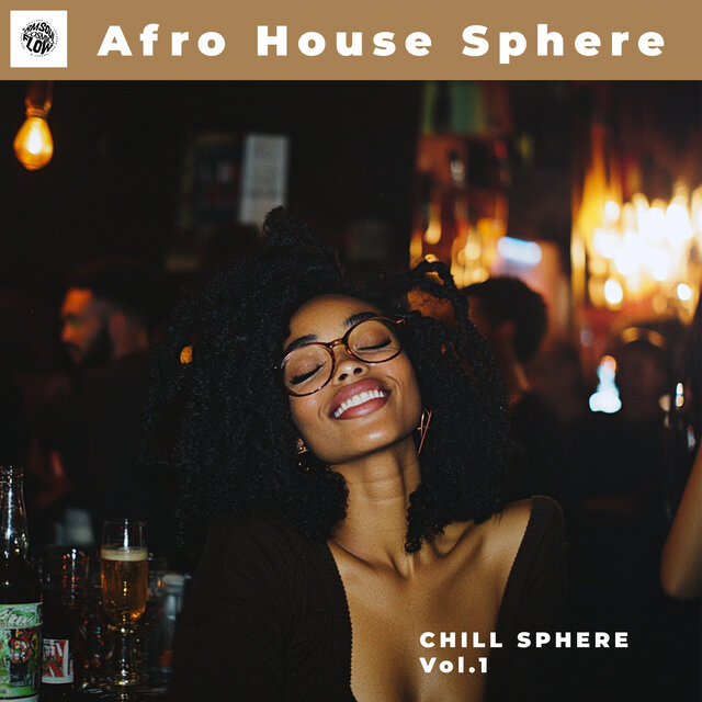 Afro House Sphere Chill Sphere Vol.1