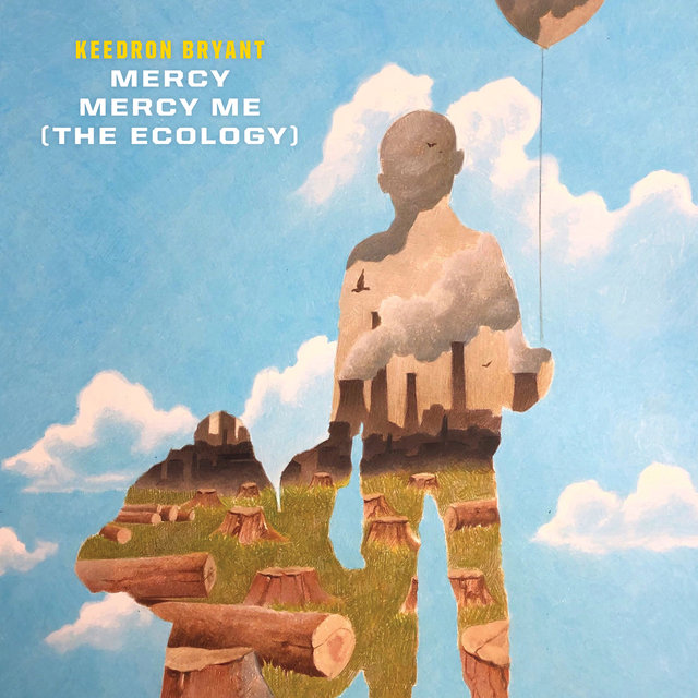 Mercy Mercy Me (The Ecology) (From 