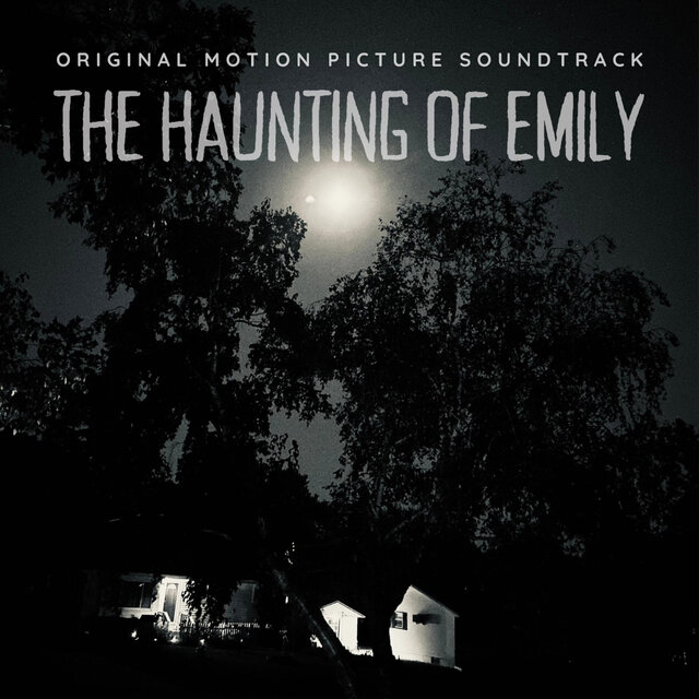 The Haunting of Emily (Original Motion Picture Soundtrack)