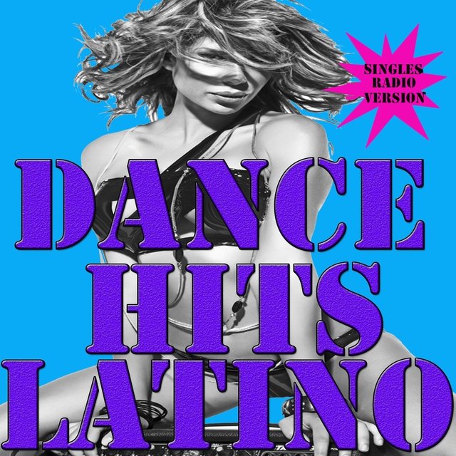 Dance Hits Latino (Singles Radio Version)