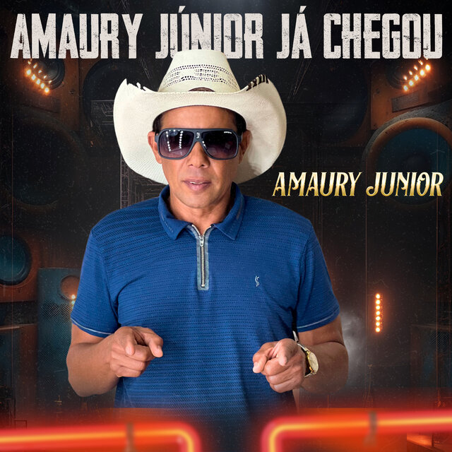 Amaury Júnior Já Chegou