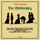 Cover art for album Lortzing: Der Wildschütz by Staatskapelle Dresden, Rundfunkchor Berlin, Peter Schreier, Bernhard Klee