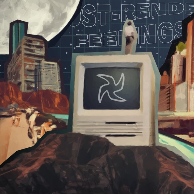 Post-Render Feelings (Deluxe)